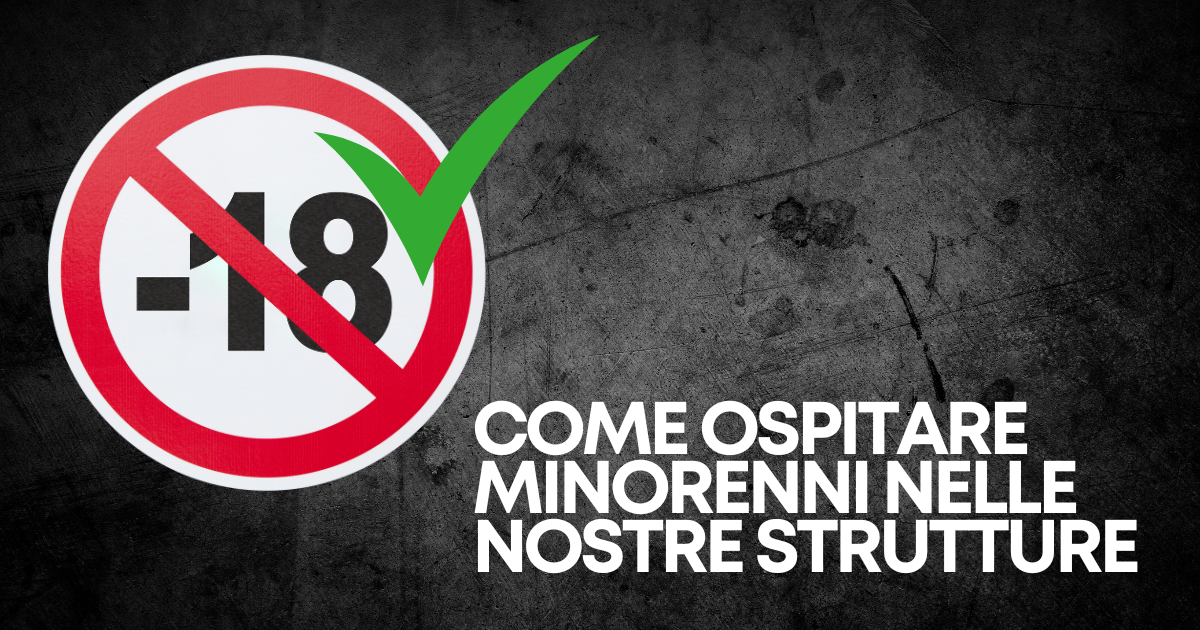 Minorenni nelle strutture ricettive: regole 2025 + modulo delega GRATIS