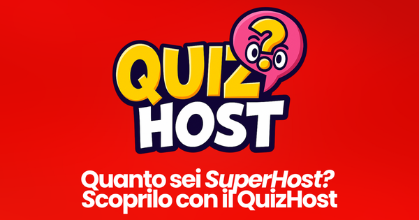 Scopri se sei davvero un Super Host: nasce QuizHost 2025