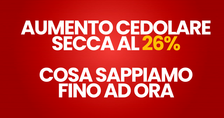 Cosa sappiamo per ora su Aumento Cedolare Secca al 26%