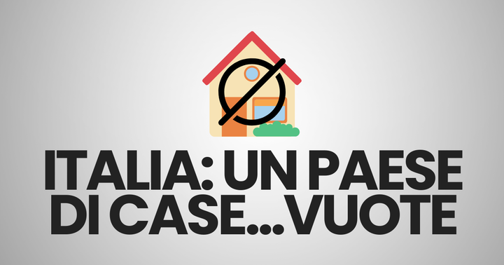 Italia: un Paese pieno di case… vuote